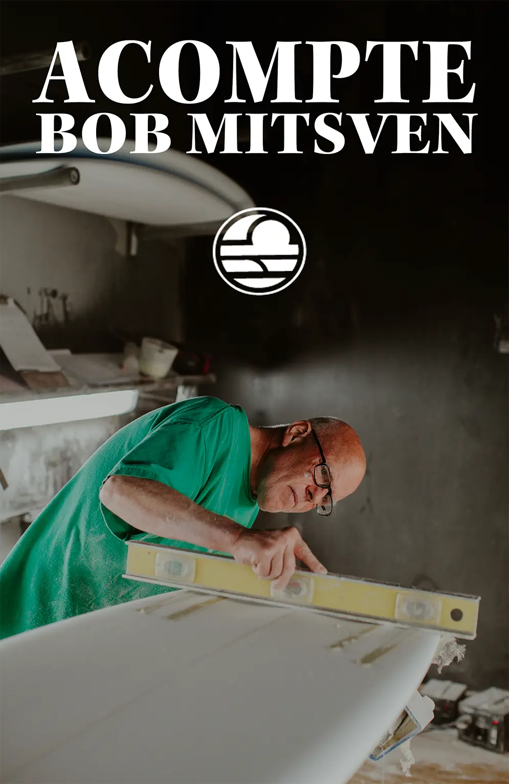 Acompte deposite - Bob Mitsven Surfshop - Shapers Club House