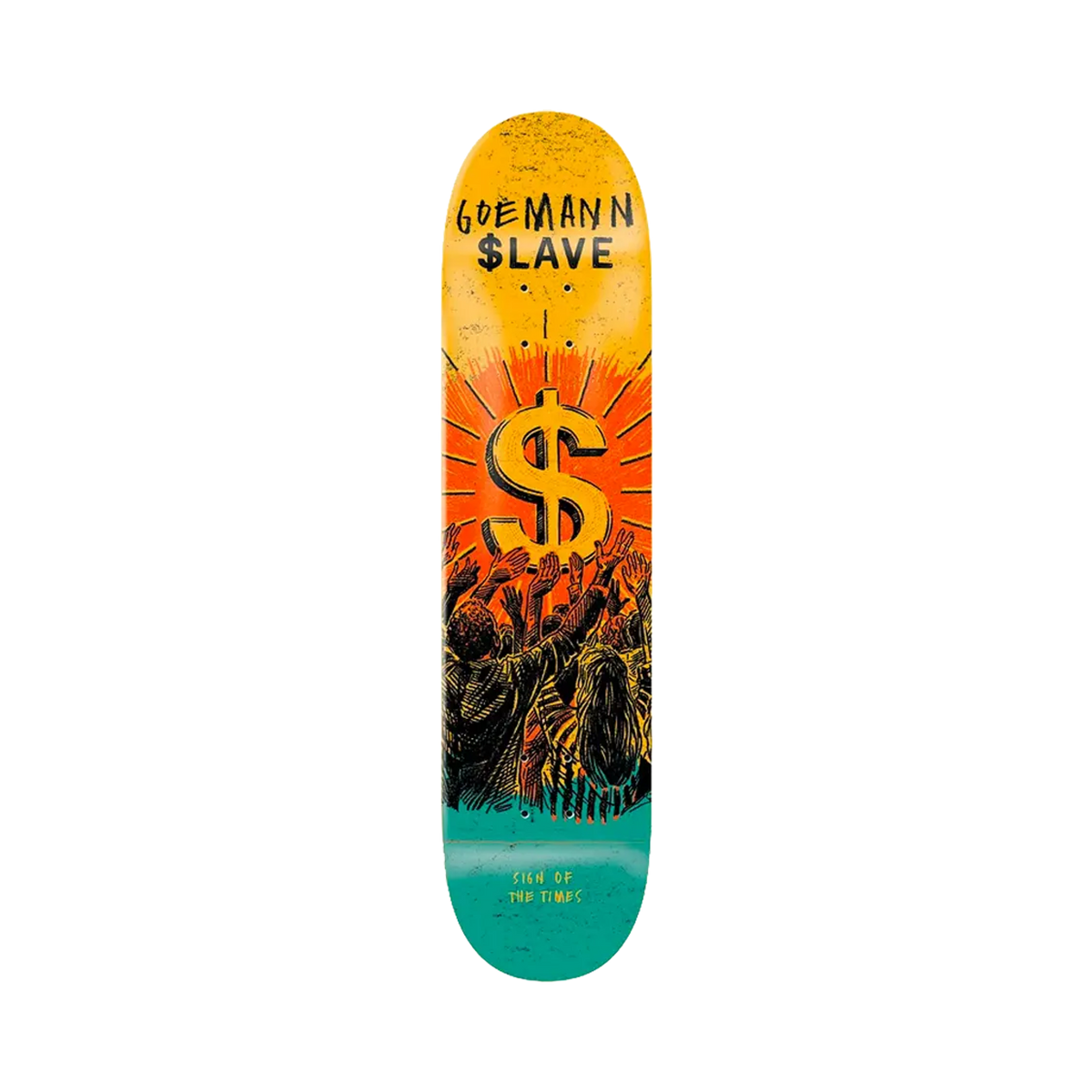 Slave - Decks skate - Sign Of The Times Goemann V7 distribution